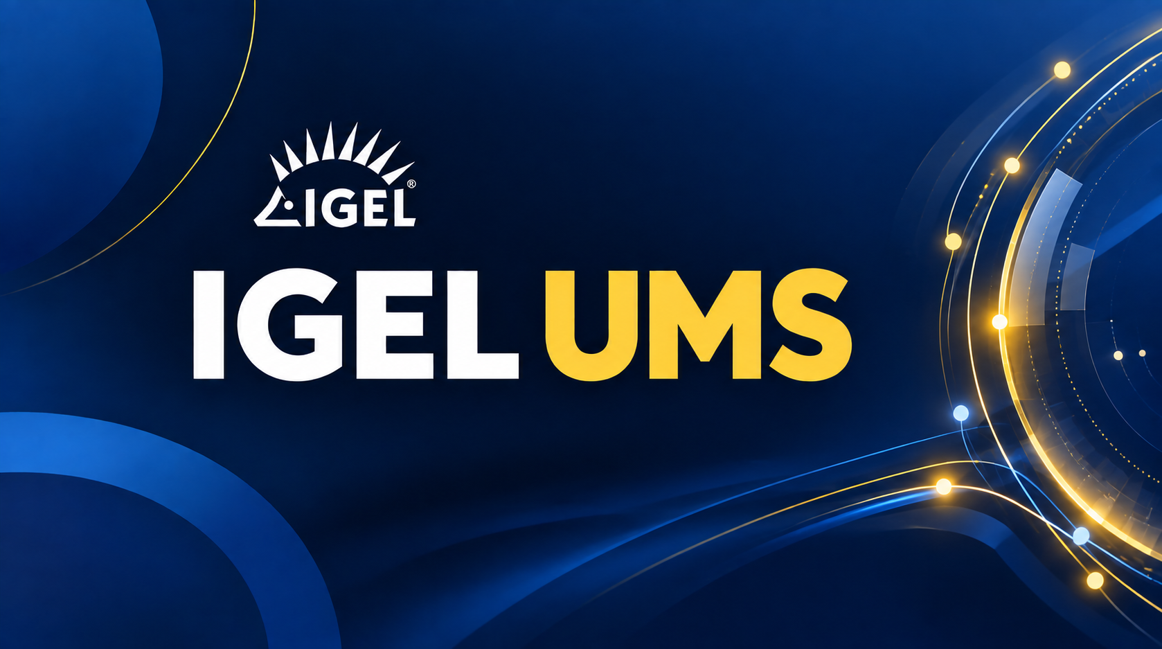 Manage Thousands of Devices from One Console (IGEL UMS)