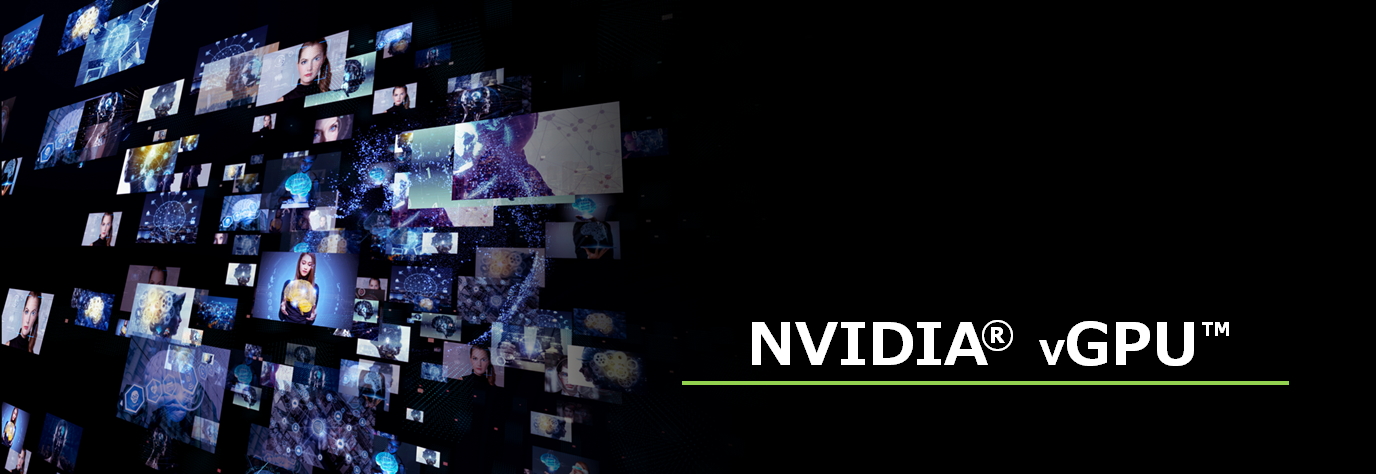 Sanal Masaüstü ve Grafik Altyapıları (NVIDIA vGPU)